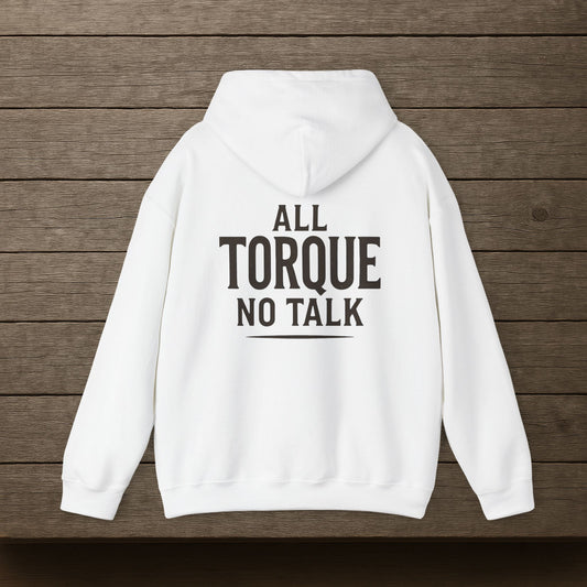 'All Torque No Talk' Men's Hoodie, Motivational Sweater