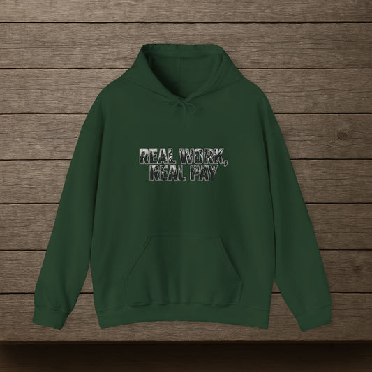 'Real Work Real Pay' Men's Hoodie, Motivational Sweater
