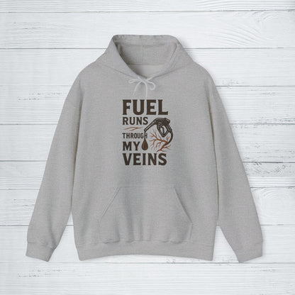 'Fuel Runs Through My Veins' Hoodie, Motivational Sweater
