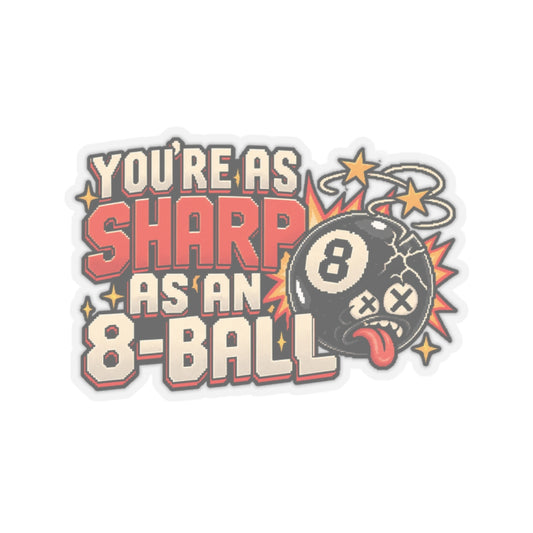 You're as Sharp as an 8-Ball, Hardhat Trades Men's Sticker