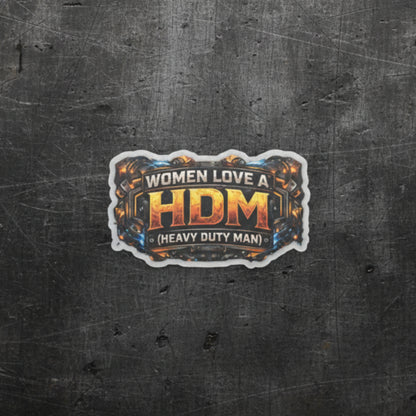 Women Love a HDM Sticker, Heavy Duty Mechanic Hardhat Stickers