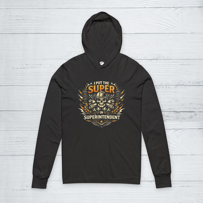 'I Put the Super in Superintendent' Sweater, Superintendent Hoodie