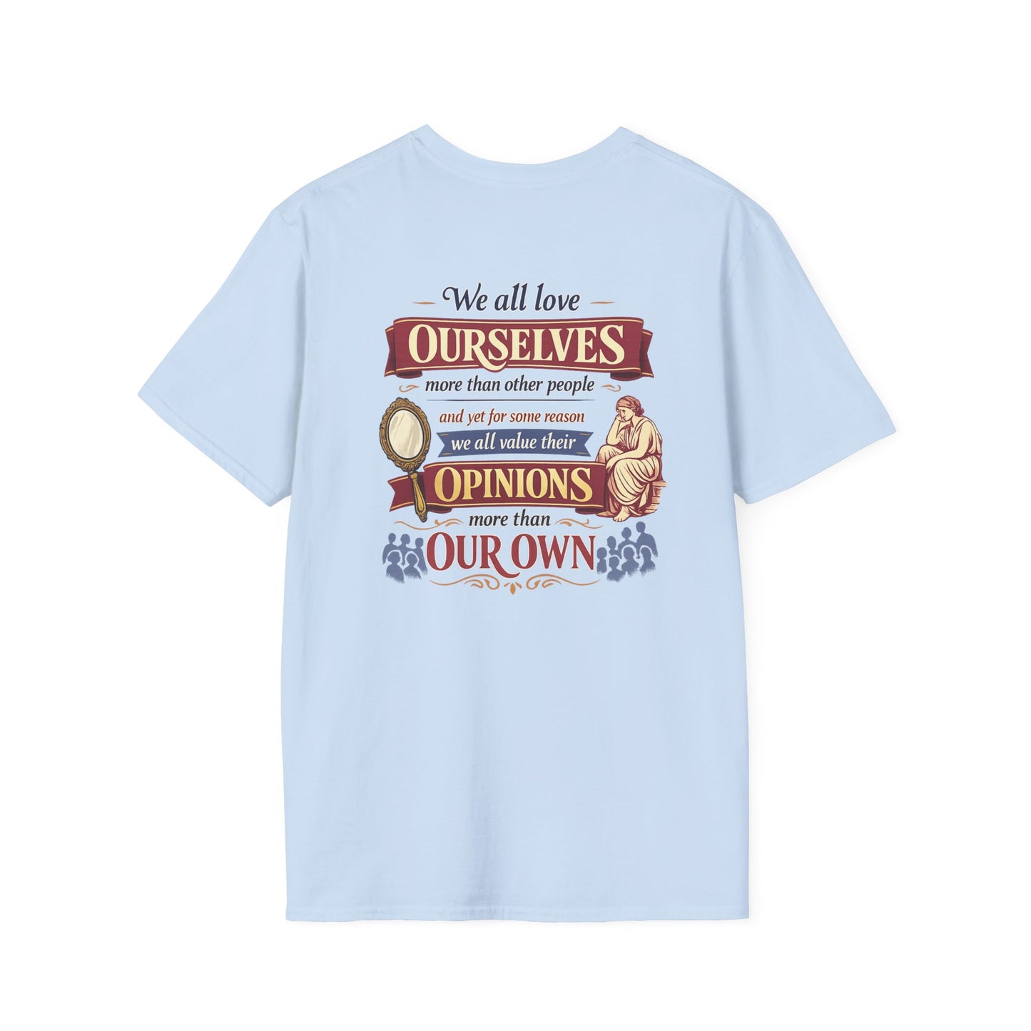 “We All Love Ourselves” T-Shirt, Independent Thinker motivational t-shirt