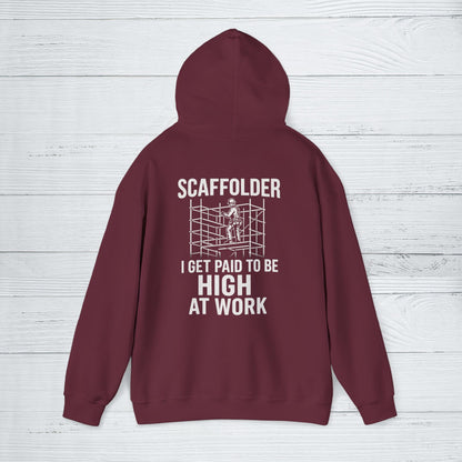 'Scaffolder: I Get Paid to Be High at Work' Hoodie, Funny Motivational Sweater