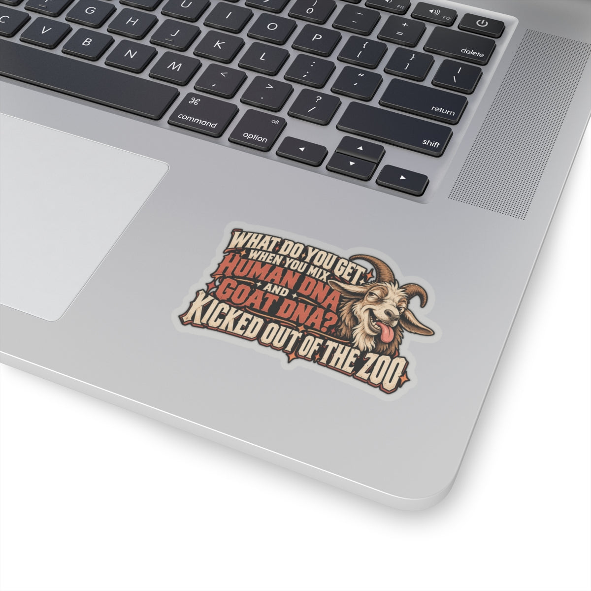 What Do You Get When You Mix Human DNA and Goat DNA? Kicked Out of the Zoo, Trades Men’s Sticker