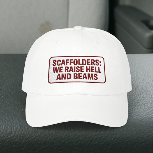 'Scaffolders Raise Hell and Beams' Cap, Adjustable Baseball Hat