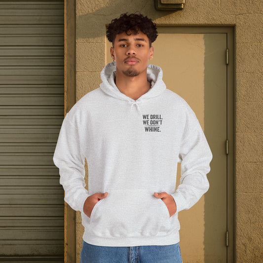 'We Drill. We Don’t Whine.' Men's Hoodie, Motivational Workout Sweater