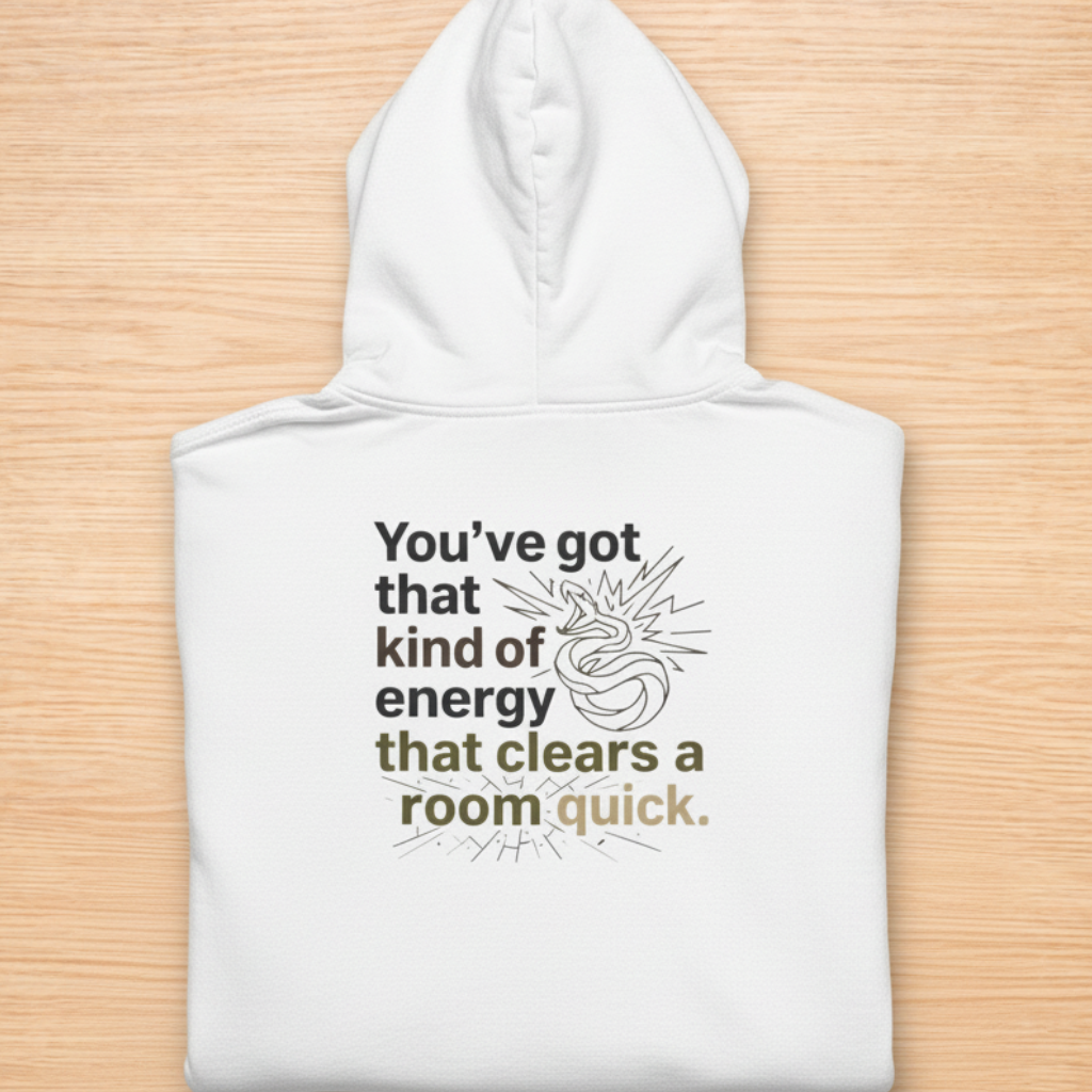 'Energy That Clears A Room' Sweater, Room Clearer Funny Hoodie