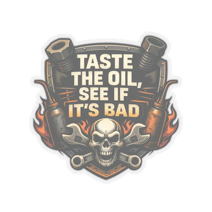 Taste the Oil See If It’s Bad Mechanic Sticker, Heavy Duty Mechanic hardhat stickers