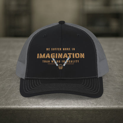 “We Suffer More in Imagination” Hat, Toughneck Motivational Hat