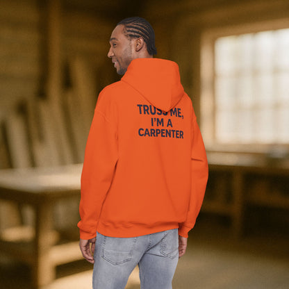 “Truss Me” Hoodie, Carpenter Sweater