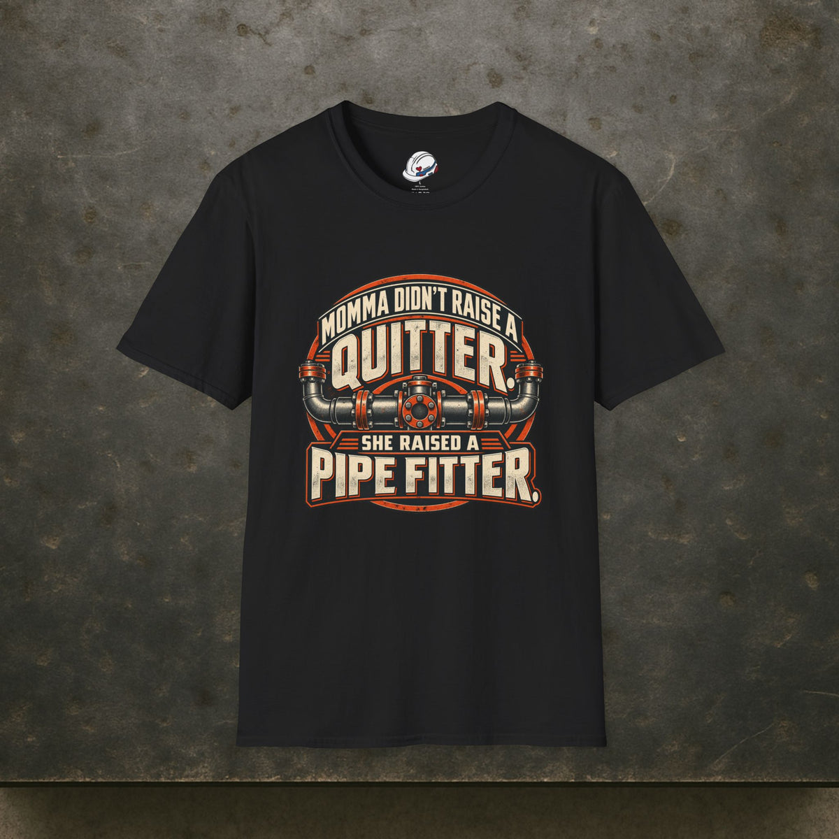 Momma Didn't Raise A Quitter. She Raised A Pipe Fitter. Vintage Flanged Pipe Men's T-Shirt
