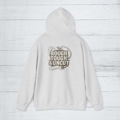 'Rough, Tough & Uncut' Hoodie, Funny Sweater