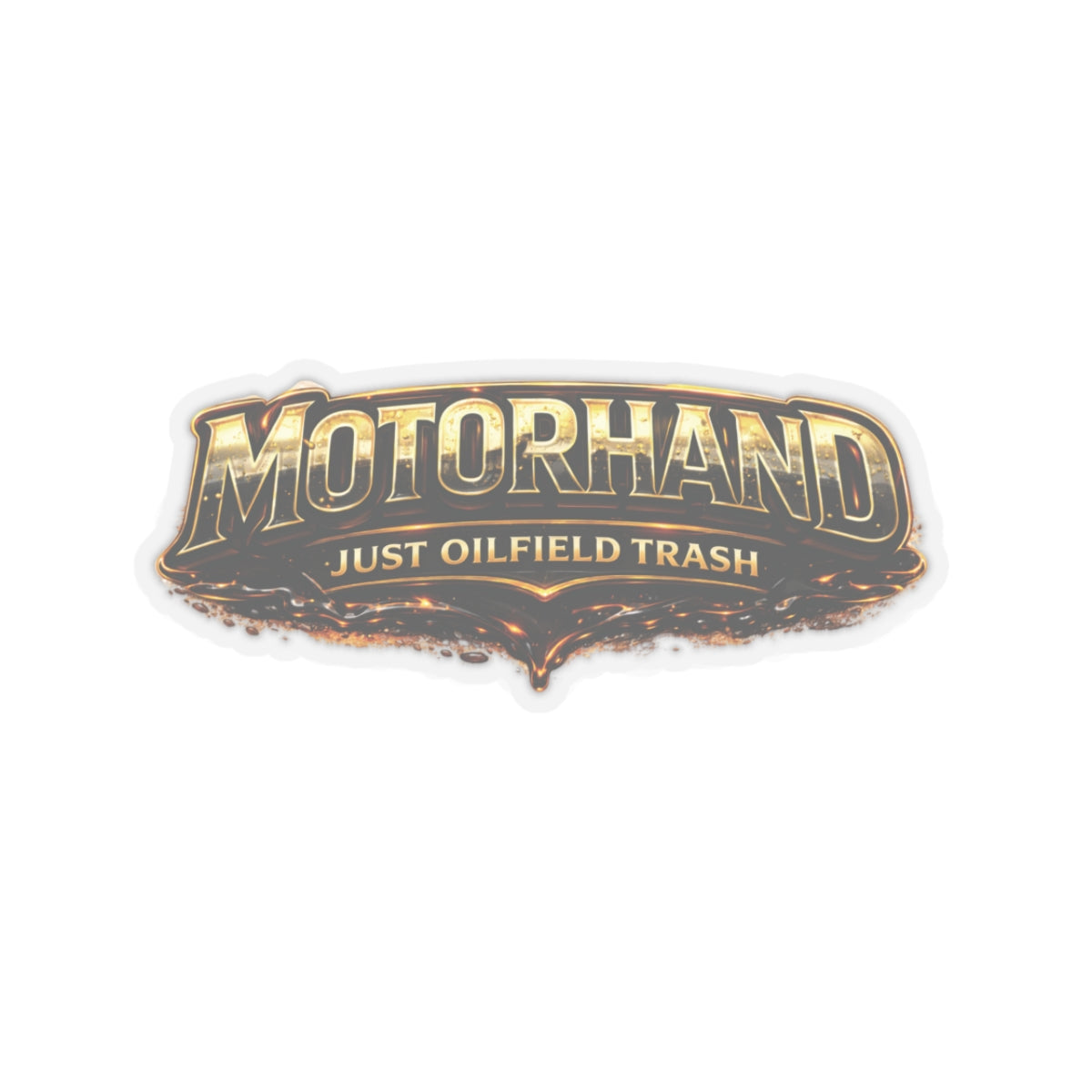 Motorhand Just Oilfield Trash Sticker, Motorhand Hardhat Stickers