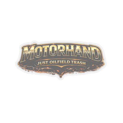 Motorhand Just Oilfield Trash Sticker, Motorhand Hardhat Stickers