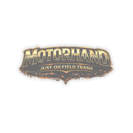 Motorhand Just Oilfield Trash Sticker, Motorhand Hardhat Stickers