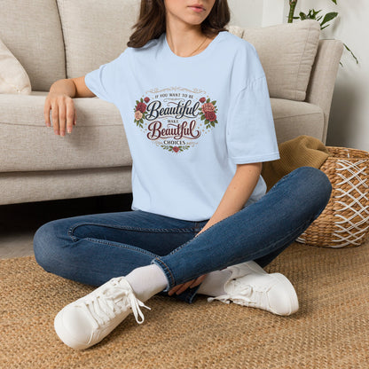 “Make Beautiful Choices” T-Shirt, Beautiful Choices motivational t-shirt