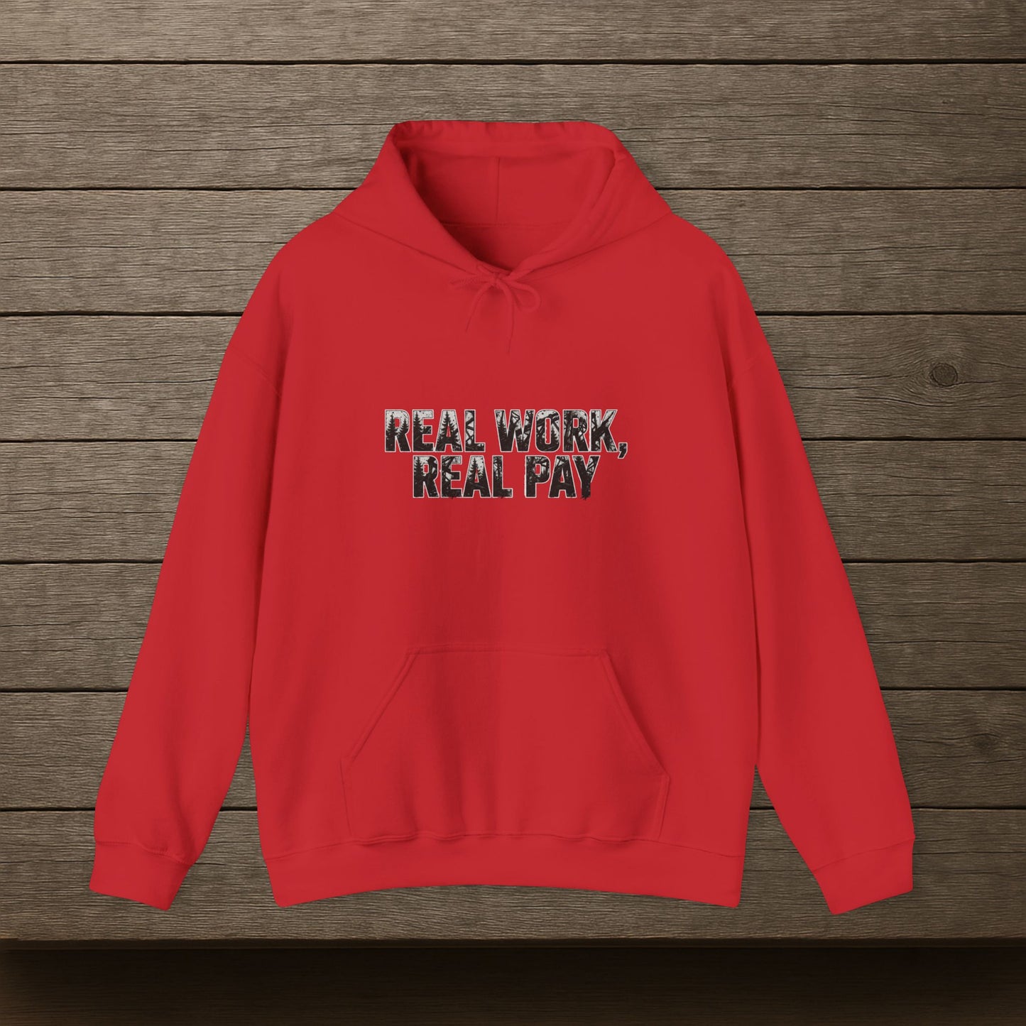 'Real Work Real Pay' Men's Hoodie, Motivational Sweater