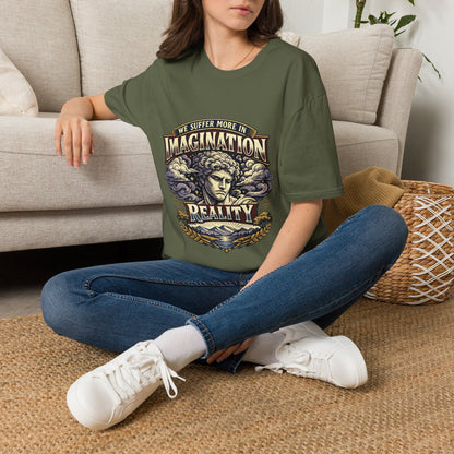 “We Suffer More In Imagination” T-Shirt, Stoic Mindset motivational t-shirt