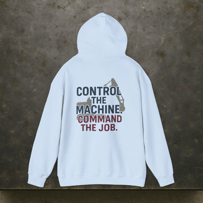 “Control the Machine Command the Job” Hoodie, Equipment Operator Sweater