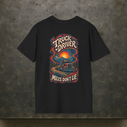 Miles Don’t Lie Semi Driver T-Shirt, Truck Driver Graphic Tee Shirt