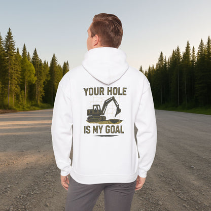 'Your Hole Is My Goal' Hoodie, Funny Motivational Sweater