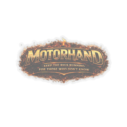 Motorhand Keep the Rigs Running For Those Who Don’t Know Sticker, Motorhand Hardhat Stickers
