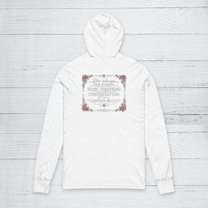 'Bring Something To The Conversation' Sweater, Confusion Mostly Funny Hoodie