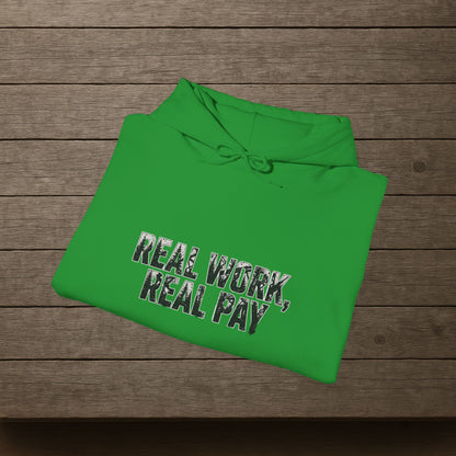 'Real Work Real Pay' Men's Hoodie, Motivational Sweater