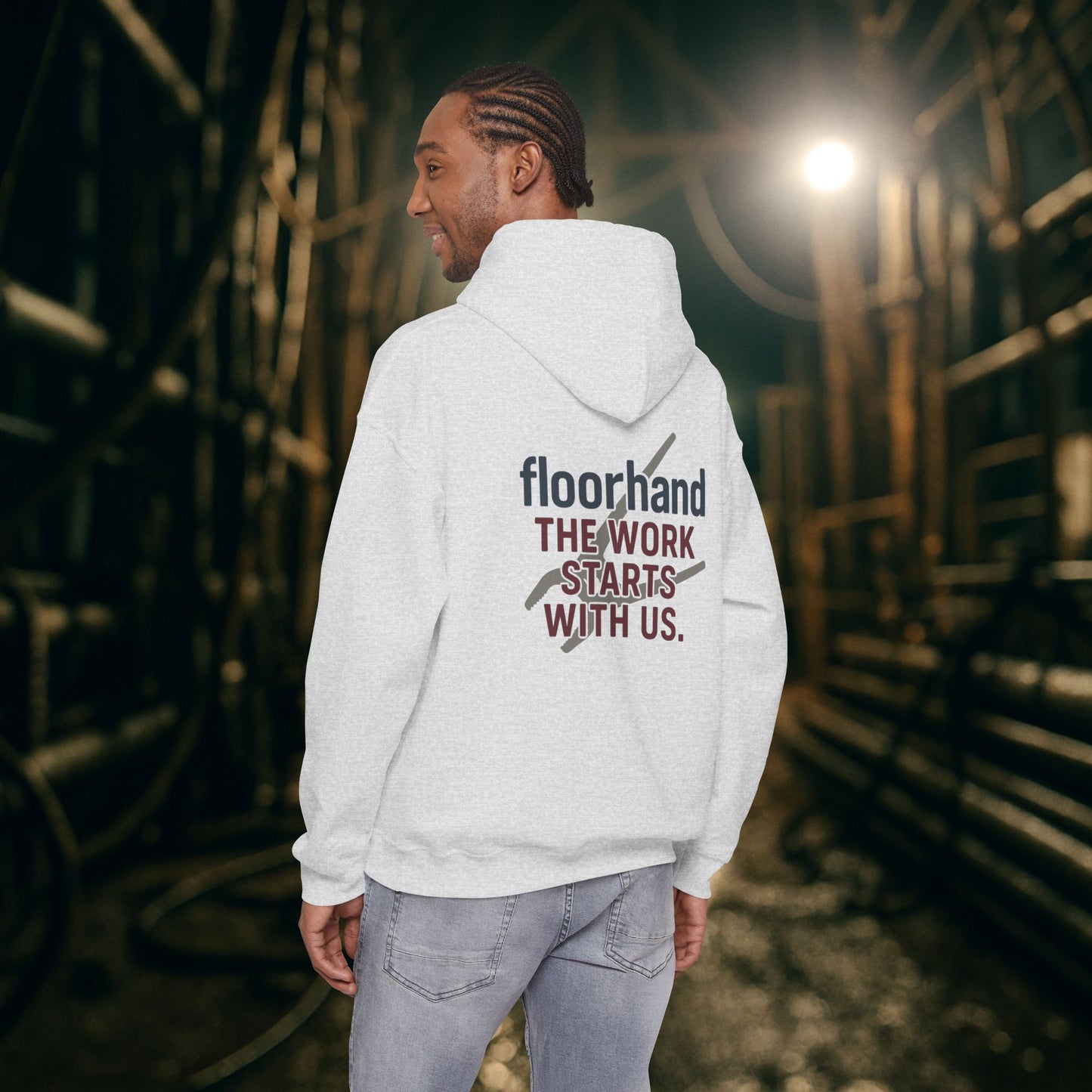“Floorhand The Work Starts With Us” Hoodie, Roughneck Sweater
