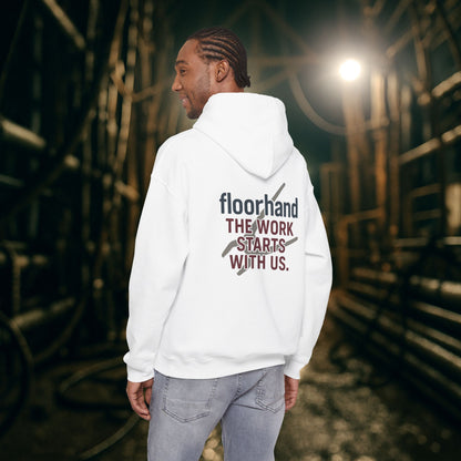 “Floorhand The Work Starts With Us” Hoodie, Roughneck Sweater