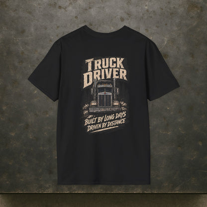 Built By Long Days Driven By Distance Semi T-Shirt, Truck Driver Tee Shirt