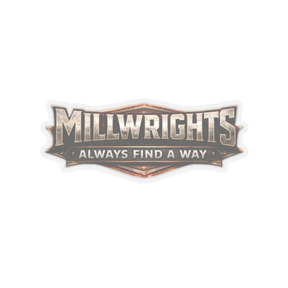 Millwrights Always Find a Way Sticker, Millwright Hardhat Stickers