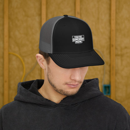“You’re Somebody Now” Hat, Motivational Work Ethic Hat