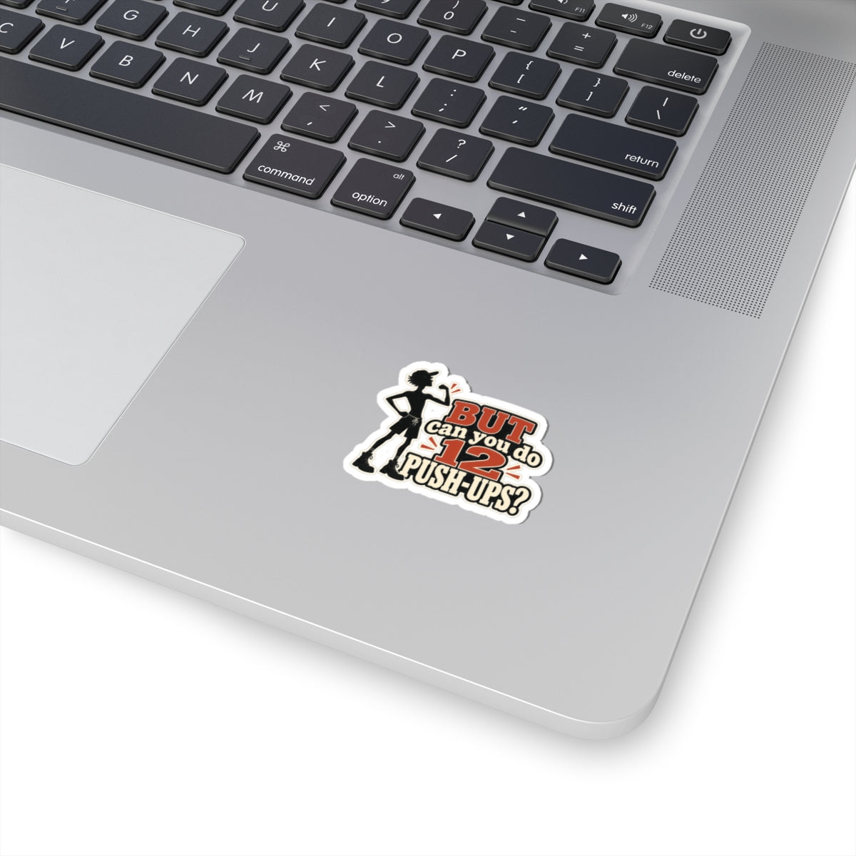 But Can You Do 12 Push-Ups?, Trades Men’s Sticker