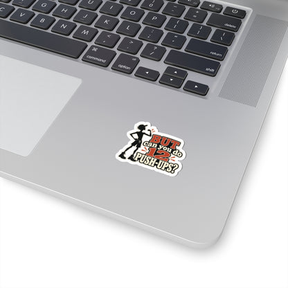 But Can You Do 12 Push-Ups?, Trades Men’s Sticker