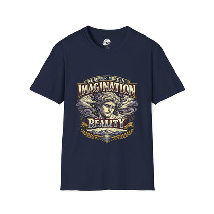“We Suffer More In Imagination” T-Shirt, Stoic Mindset motivational t-shirt