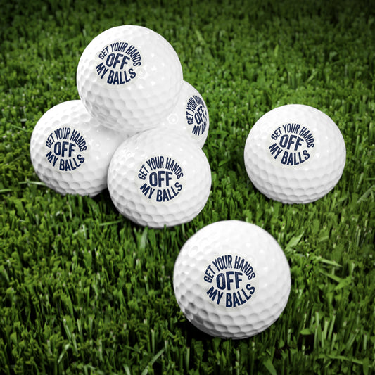 "Get Your Hands Off My Balls" Tradesmen Golf Balls, Toughneck 6pcs