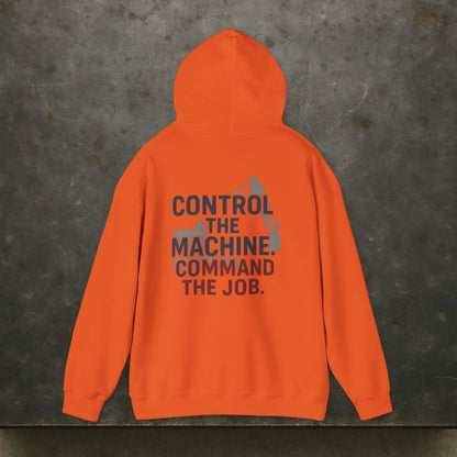 “Control the Machine Command the Job” Hoodie, Equipment Operator Sweater