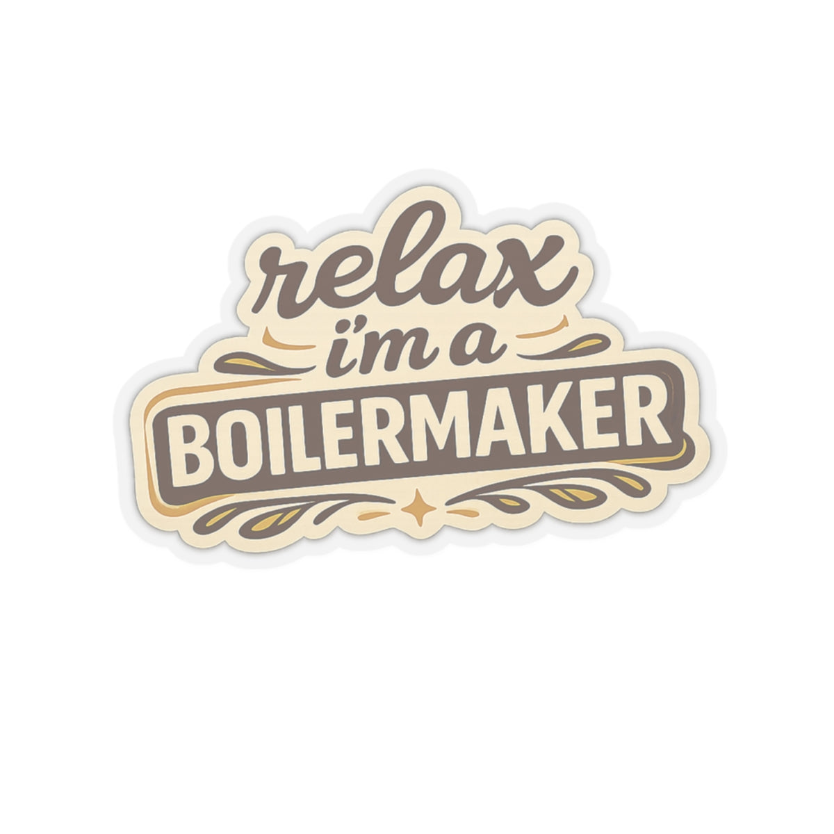 Relax I’m a Boilermaker Sticker, Boilermaker Hardhat Stickers