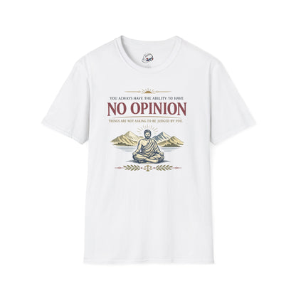 "Ability To Have No Opinion” T-Shirt, Stoic Observer motivational t-shirt