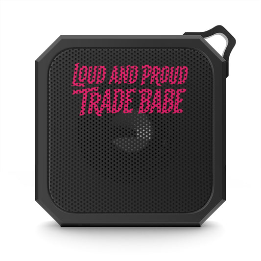 "Loud and Proud Trade Babe" Portable Waterproof Speaker, Toughneck Outdoor Bluetooth Women In Trades Speaker