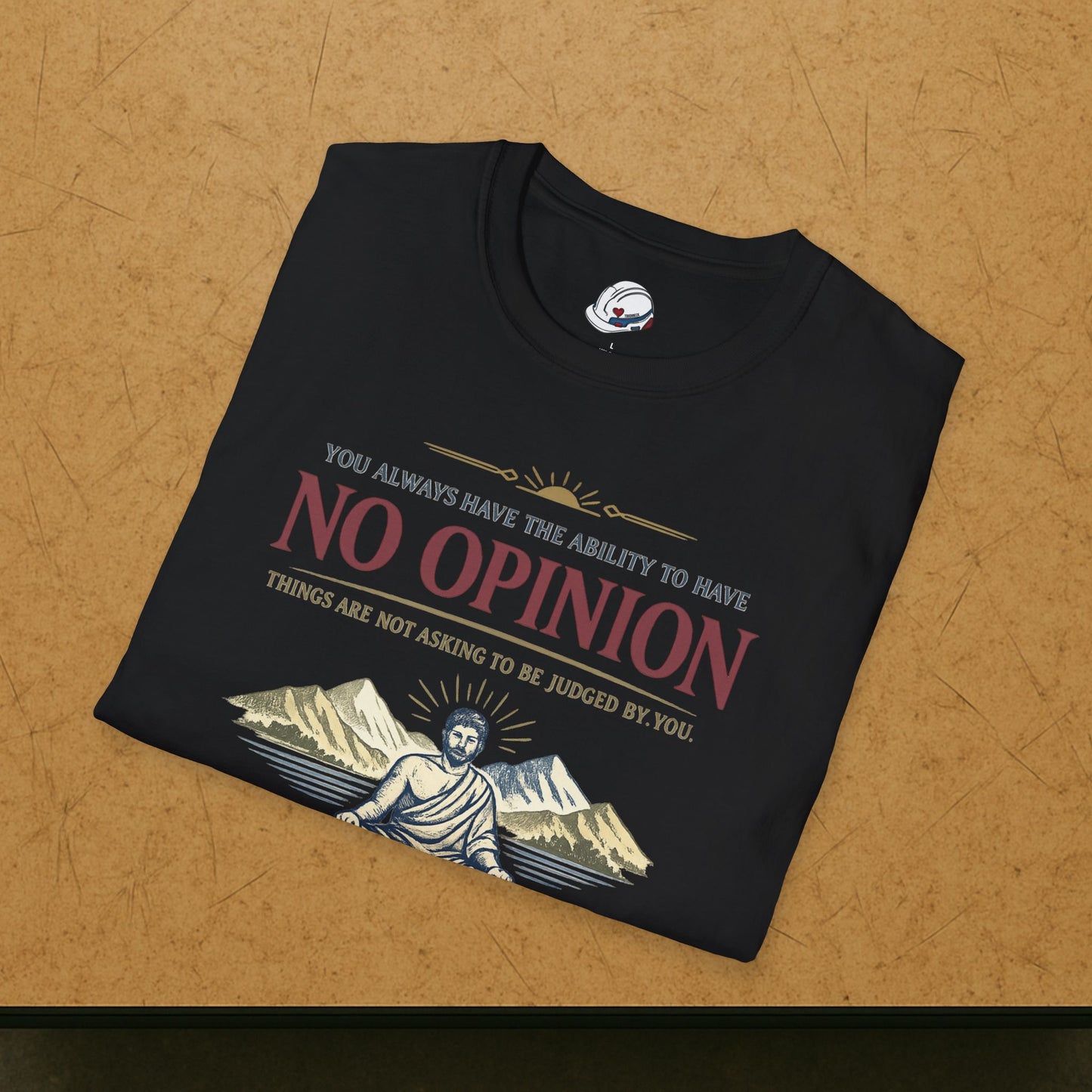 "Ability To Have No Opinion” T-Shirt, Stoic Observer motivational t-shirt