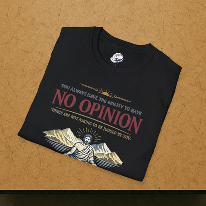 "Ability To Have No Opinion” T-Shirt, Stoic Observer motivational t-shirt