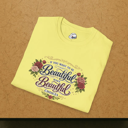 “Make Beautiful Choices” T-Shirt, Beautiful Choices motivational t-shirt