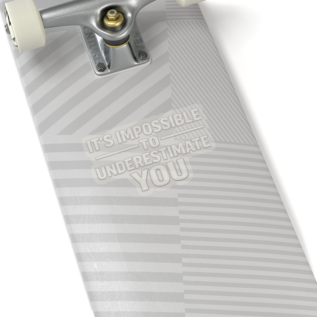 It’s Impossible To Underestimate You Sticker, Hardhat Stickers