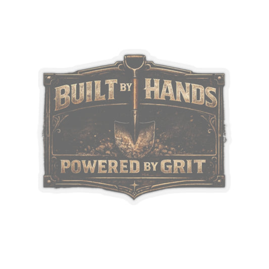 Built By Hands Powered By Grit Sticker, Labourer Hardhat Stickers
