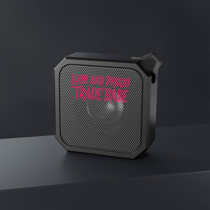"Loud and Proud Trade Babe" Portable Waterproof Speaker, Toughneck Outdoor Bluetooth Women In Trades Speaker