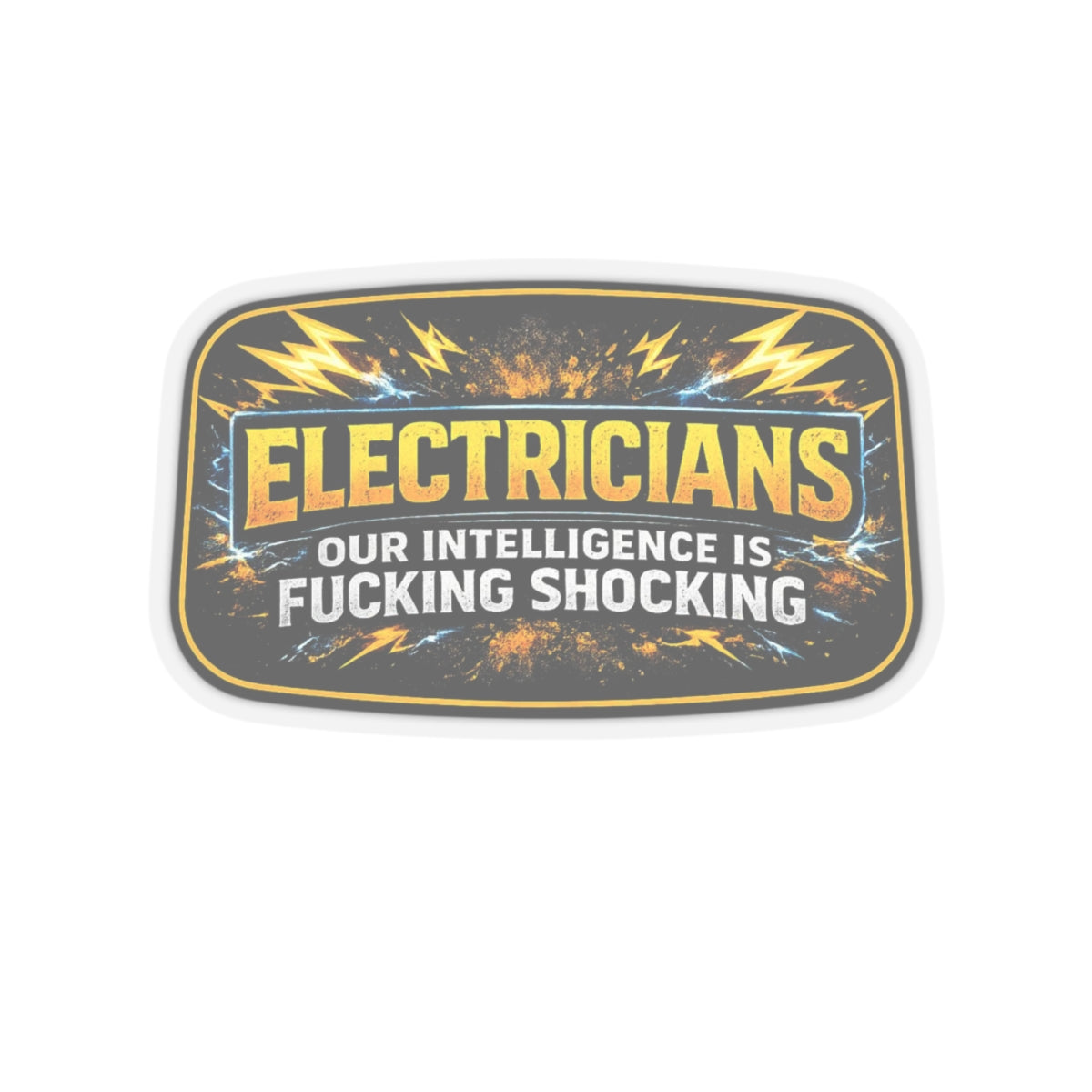 Electricians Our Intelligence Is Fucking Shocking Sticker, Electrician Hardhat Stickers