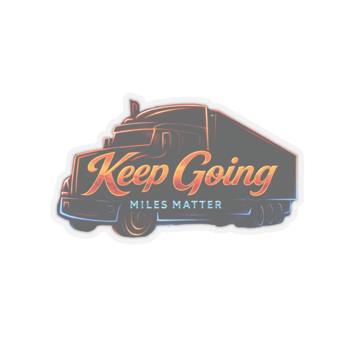 Keep Going Miles Matter Sticker, Truck Driver Hardhat Stickers